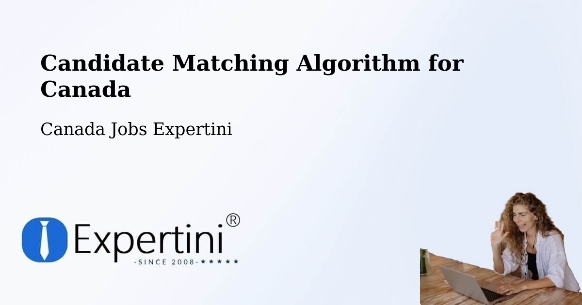 Candidate Matching Algorithm Overview – Hanover - Canada Jobs Expertini