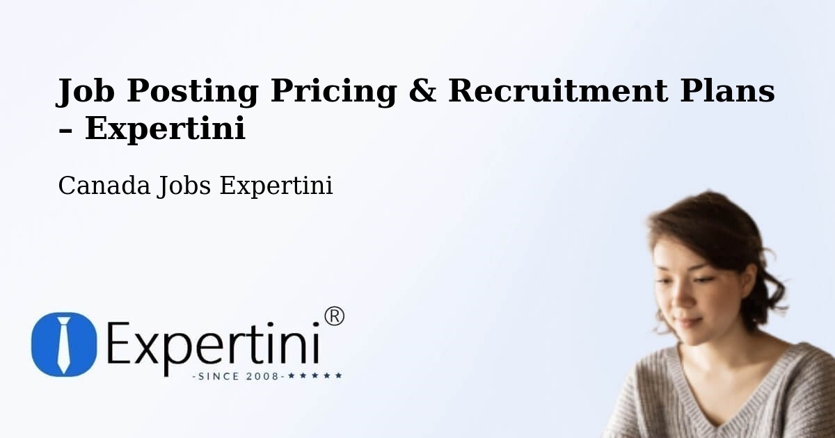 Job Posting Pricing & Recruitment Plans – Hanover - Hanover, Canada Jobs Expertini